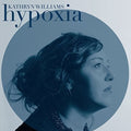 Williams,kathryn - Hypoxia - Vinyl Record