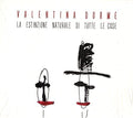 Valentina,dorme - La Estinzione Naturale Di Tutte Le Cose - Music CD