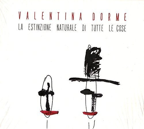 Valentina,dorme - La Estinzione Naturale Di Tutte Le Cose - Music CD