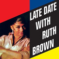Brown,ruth - Late Date With Ruth Brown - Music CD