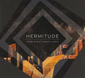 Hermitude - Dark Night Sweet Light - Music CD