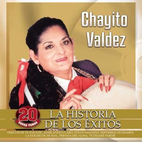 Valdez,chayito - Historia De Los Exitos - Music CD