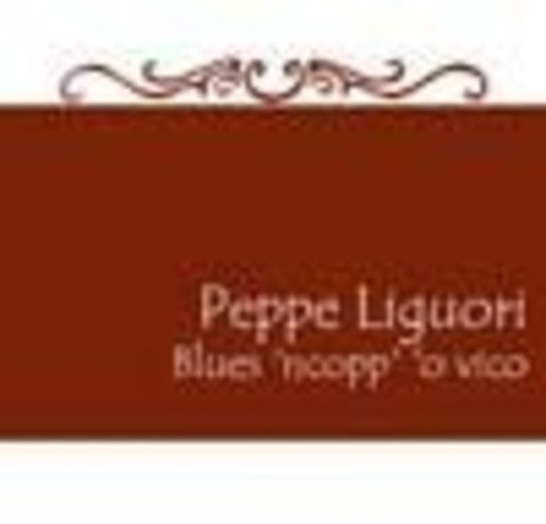 Liguori,peppe - Blues 'ncopp' 'o Vico - Music CD