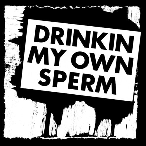 Alvaro - Drinkin My Own Sperm - Vinyl Record