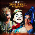 Cirque Du Soleil - Le Best Of - Music CD