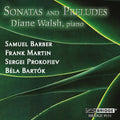 Barber / Martin / Prokofiev / Bartok / Walsh - Sonatas & Preludes - Music CD