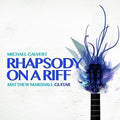 Calvert / Marshall,matthew - Rhapsody On A Riff - Music CD