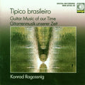 Ragossnig - Tipico Brasileiro - Guitar Music Of Our Time - Music CD