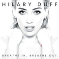 Duff,hilary - Breathe In Breathe Out - Music CD