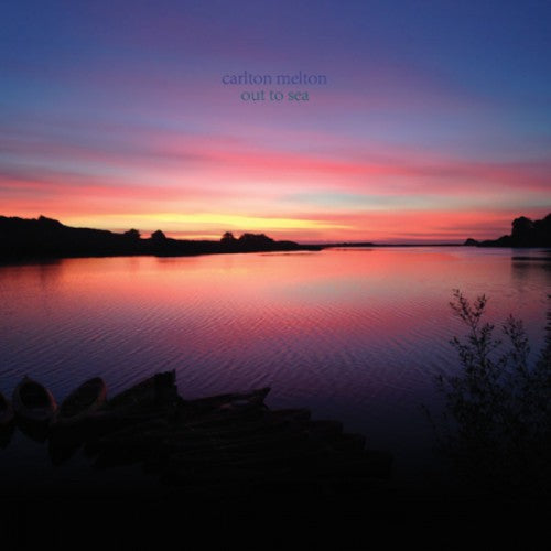 Carlton Melton - Out To Sea - Vinyl Record