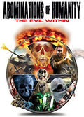 Abominations Of Humanity: The Evil Within - Abominations Of Humanity: The Evil Within - DVD