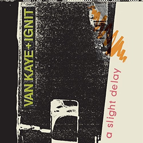 Van Kaye + Ignit - A Slight Delay - Vinyl Record
