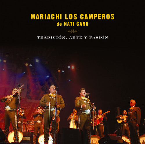 Mariachi Los Camperos De Nati Cano - Tradicion Arte Y Pasion Mariachi Los Camperos De - Music CD