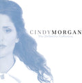 Cindy Morgan - Definitive Collection Unpublished Exclusive - Music CD