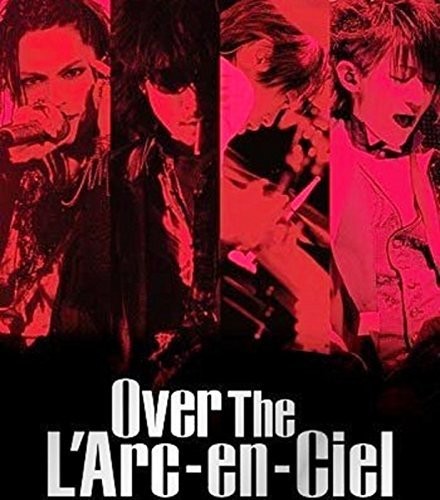 L'arcenciel - Over The L'arcenciel: Documentary Films World Tour - DVD