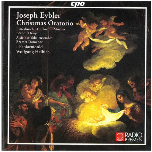 Eybler / Rittersbusch / Hoffman-mucher / Draijer - Christmas Oratorio - Music CD
