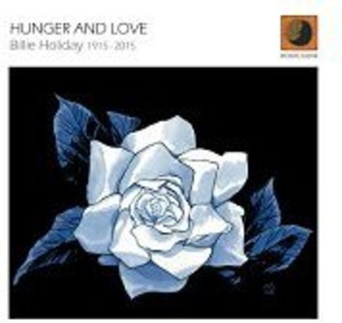 Hunger & Love - Billie Holiday 1915-2015 - Music CD