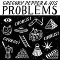 Pepper,gregory & His Problems - Chorus Chorus Chorus - Vinyl Record