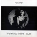 PJ Harvey - To Bring You My Love: Demos (180g) Vinyl Record