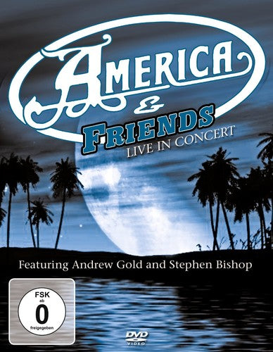 America & Friends - Live In Concert - DVD
