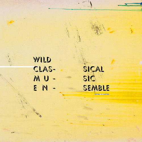 Wild Classical Music Ensemble - Tapping Is Clapping - Vinyl Record