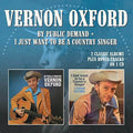 Oxford,vernon - By Public Demand/i Just Want To Be Country Singer - Music CD