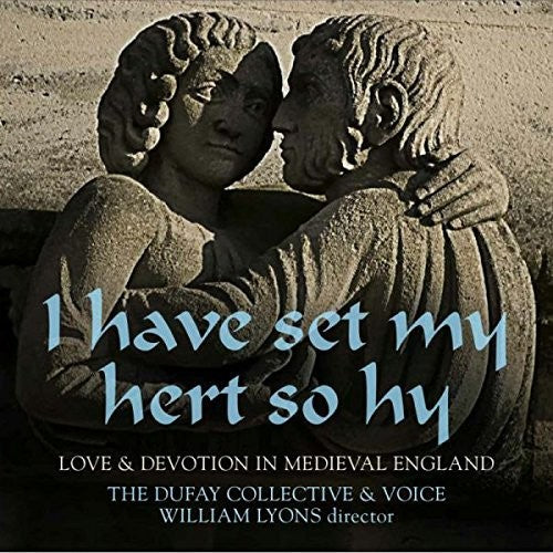 Dufay Collective - Have Set My Hert So Hy: Love & Devotion In Medieva - Music CD