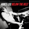 Leg,james - Below The Belt - Vinyl Record