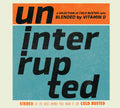 Uninterrupted Blended By Vitamin D / Various - Uninterrupted Blended By Vitamin D / Various - Music CD