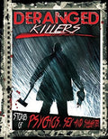 Deranged Killers: Stories Of Psychos Sex - Deranged Killers: Stories Of Psychos Sex - DVD