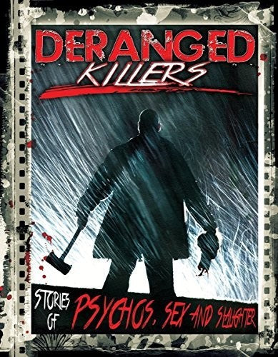 Deranged Killers: Stories Of Psychos Sex - Deranged Killers: Stories Of Psychos Sex - DVD