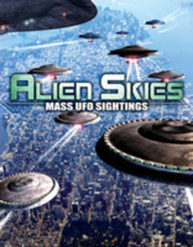 Alien Skies: Mass Ufo Sightings - Alien Skies: Mass Ufo Sightings - DVD