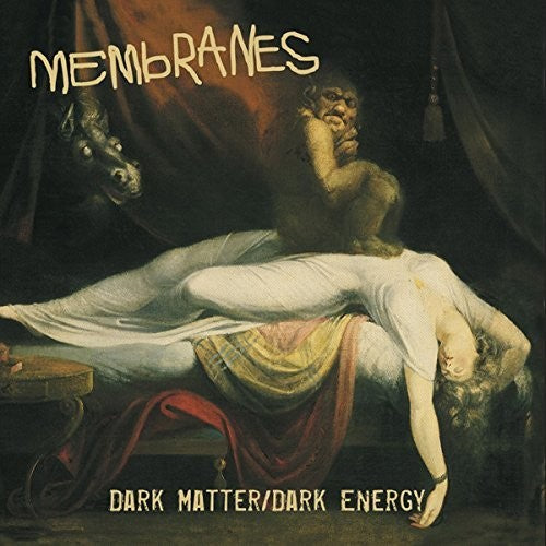 Membranes - Dark Matter / Dark Energy - Music CD