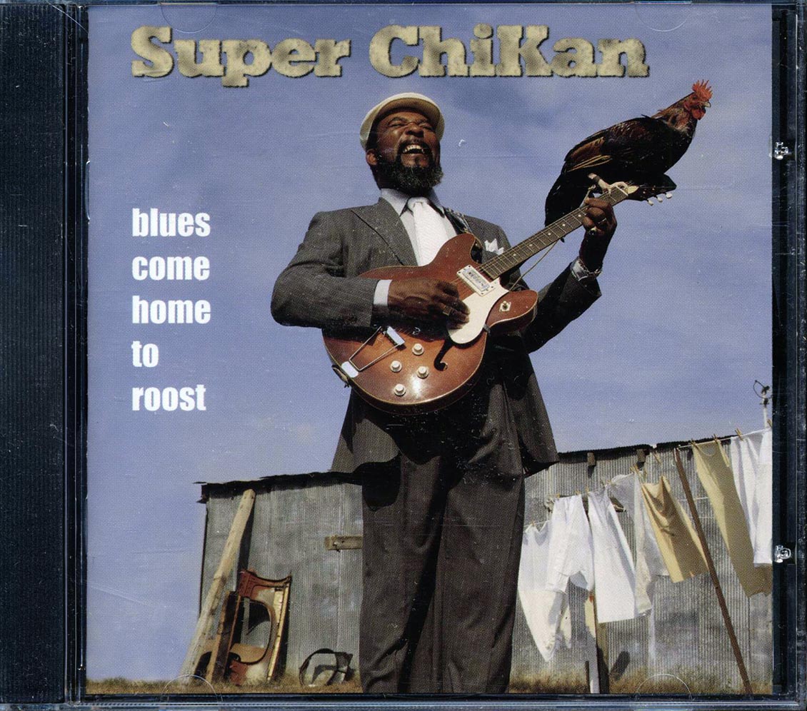Super ChiKan - Blues Come Home To Roost Music CD