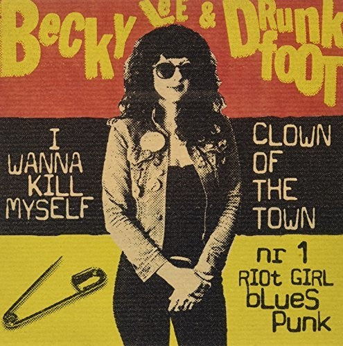 Lee,becky & Drunkfoot - I Wanna Kill Myself - Vinyl Record
