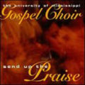 University Of Mississippi Gospel Choir - Send Up The Praise - Music CD