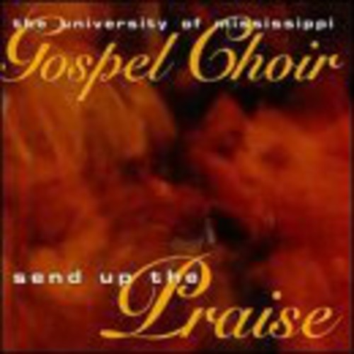 University Of Mississippi Gospel Choir - Send Up The Praise - Music CD