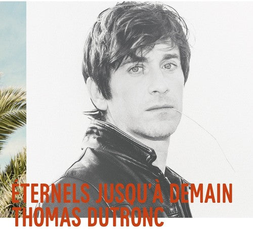 Dutronc,thomas - Eternels Jusqu'a Demain - Vinyl Record