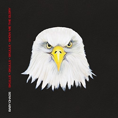 Baby Chaos - Skull Skull Skull Show Me The Glory - Vinyl Record