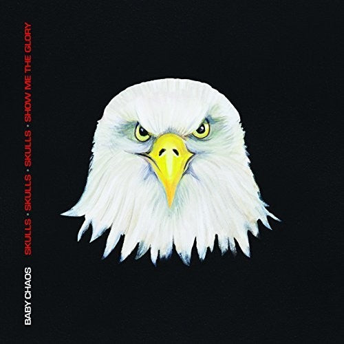 Baby Chaos - Skull Skull Skull Show Me The Glory - Music CD