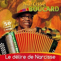 Boucard,narcisse - Le Delire De Narcisse - Music CD