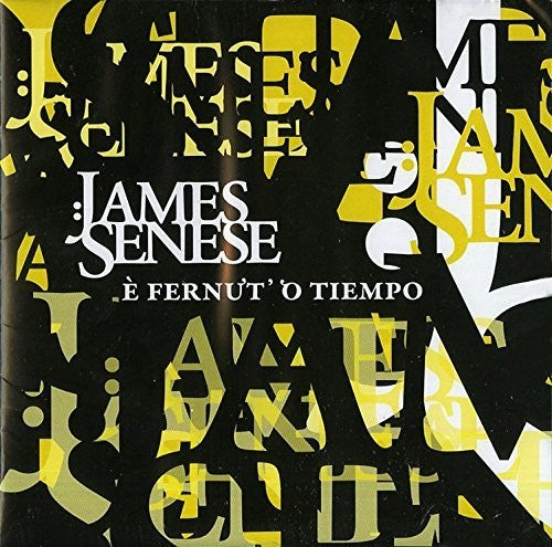 Senese,james - E Fernuto O Tiempo - Music CD