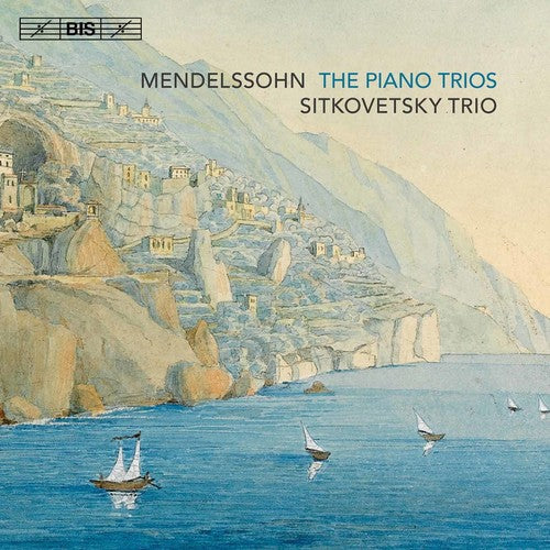 Mendelssohn / Sitkovetsky Trio - Piano Trios - Super Audio CD