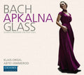 Bach,j.s. / Glass / Apkalna,iveta - Organ Works - Music CD