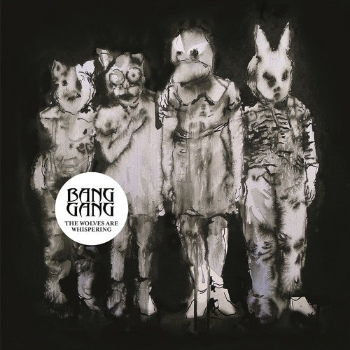Bang Gang - Wolves Are Whispering - Music CD