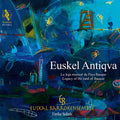Solinis,enrike / Barrokensemble,euskal - Euskel Antiqva - Legacy Of The Land Of Basque - Music CD