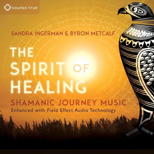 Ingerman,sandra & Metcalf,byron - Spirit Of Healing: Shamanic Journey Music - Music CD