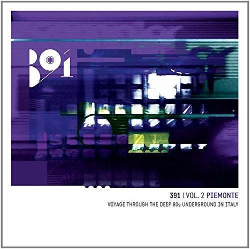 391 Vol.2:piemonte-voyage Through Deep 80s Under - 391 Vol.2:piemonte-voyage Through Deep 80s Under - Music CD