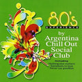 Argentina Chill Out - 80s Experience / Various - Argentina Chill Out - 80s Experience / Various - Music CD