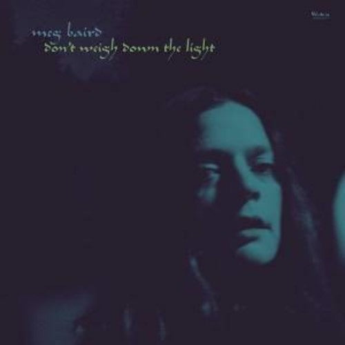 Baird,meg - Don't Weigh Down The Light - Music CD